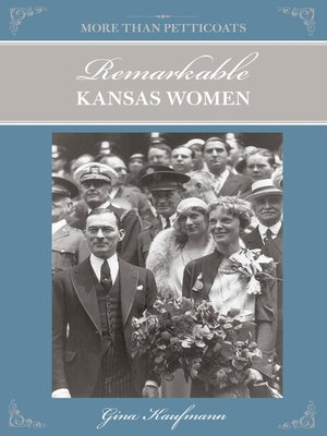 cover image of More Than Petticoats: Remarkable Kansas Women
